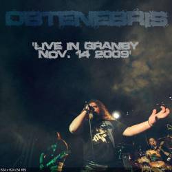 Obtenebris : Live in Granby, Nov. 14 2009